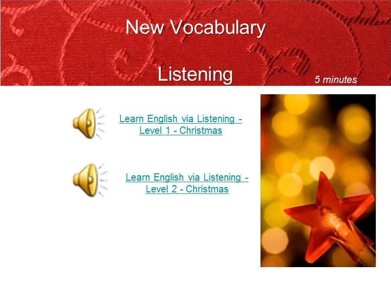 New Vocabulary  Listening Learn English via Listening - Level 1 - Christmas Learn